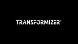 Transformizer